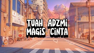 Download lagu Tuah Adzmi - Magis Cinta Lirik mp3