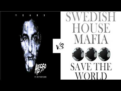 Alesso vs Swedish House Mafia - Years vs Save The World - Matthews Mashup