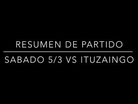 WEST HAMON vs ITUZAINGO FOREVER / Resumen de partido