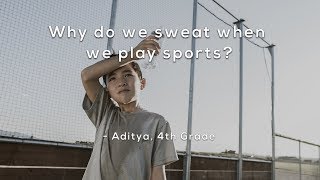 Why do we sweat when we play sports?