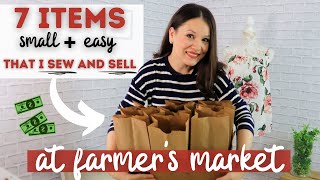 7 EASY items that I sew and sell at the local Farmer