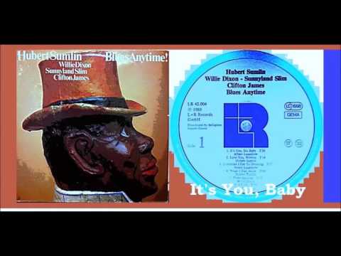 Willie Dixon & Hubert Sumlin - It's You, Baby