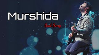 Murshida (Lyrics) - Arijit Singh Anu Malik  Begum 