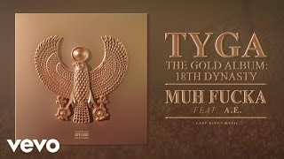 Tyga - Muh Fucka (Audio) ft. æ