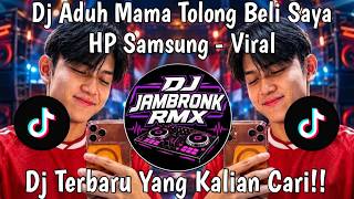 Download lagu DJ ADUH MAMA TOLONG BELI SAYA HP SAMSUNG KAH || FULL SONG SLOW VIRAL TIKTOK 2026.! mp3 Download lagu DJ ADUH MAMA TOLONG BELI SAYA HP SAMSUNG KAH || FULL SONG SLOW VIRAL TIKTOK 2026.! mp3