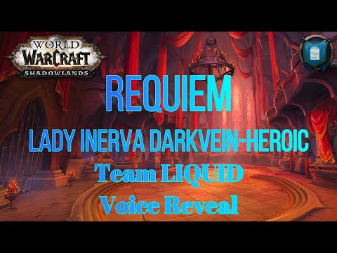 Castle Nathria- Lady Inerva Darkvein- Heroic | Team Liquid | WoW- Shadowlands | Voice Reveal