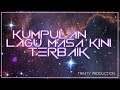 Kumpulan Lagu Masa Kini Terbaik | Kompilasi Kumpulan Lagu Masa Kini Terbaik | Kompilasi