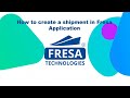 How to create a shipment in Fresa Application