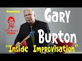 GARY BURTON – Rare Interview and Free Improvisation Masterclass!