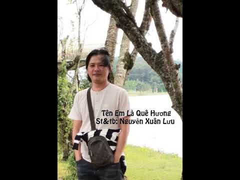Tên em là quê hương - Nguyễn Xuân Lưu