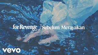 Download lagu for Revenge - EP Sebelum Merayakan (Lyric Visualizer) mp3