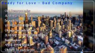 Ready For Love -  Bad Company