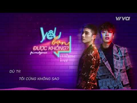 Yêu Bạn Được Không (Friendzone) - Juun Đăng Dũng ft RTee | Audio Lyric | Sing My Song 2018