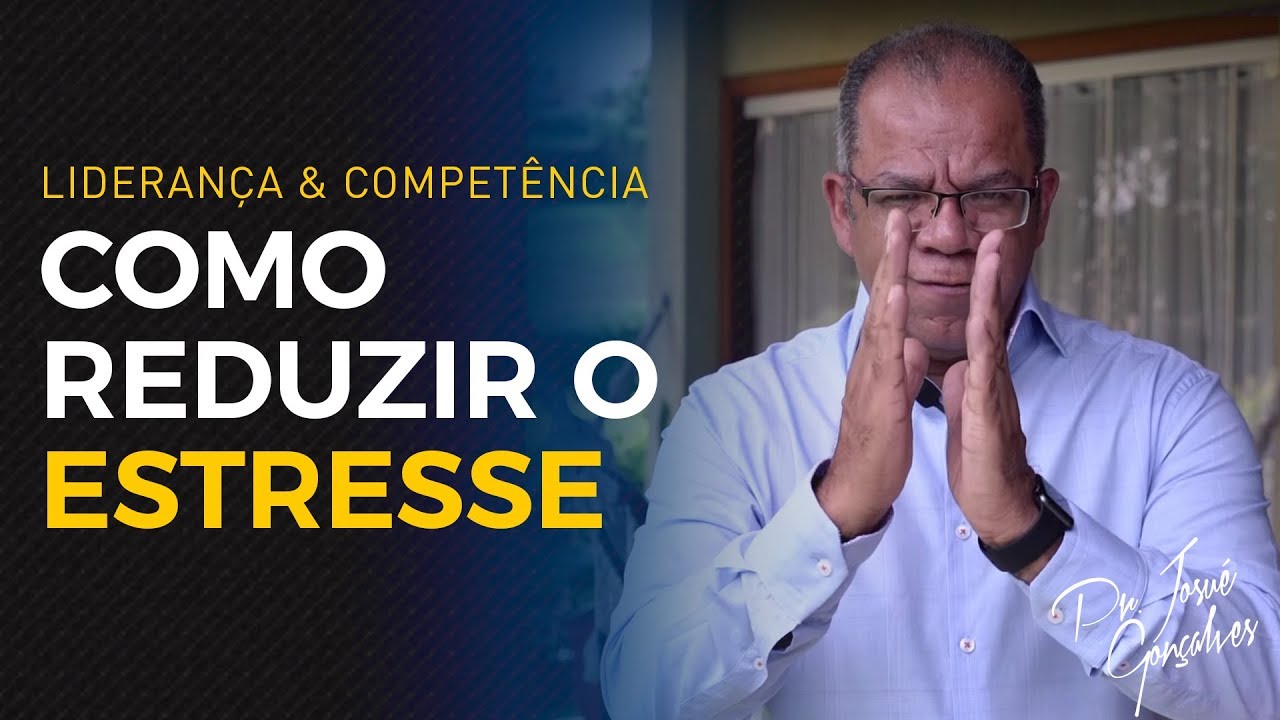 Como reduzir o estresse? - Liderança e Competência