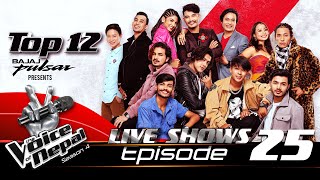 The Voice of Nepal Season 4 - 2022 - Episode 25 | LIVE