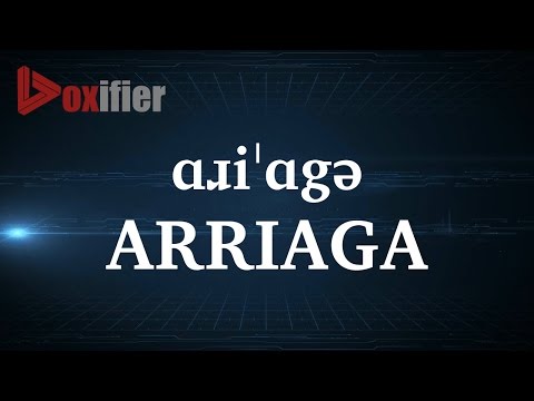 How to Pronunce Arriaga in English - Voxifier.com