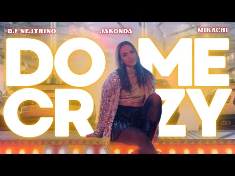 DJ NEJTRINO, JAKONDA, MIKACHI - Do Me Crazy (Премьера клипа, 2025)
