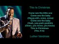 This is Christmas by Luther Vandross (Lyrics)