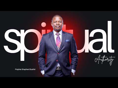 SPIRITUAL AUTHORITY | PROPHET SHEPHERD BUSHIRI