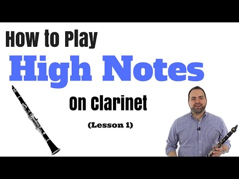How to Play High Notes on Clarinet in Two Easy Steps! (Part 1)