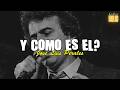 ¿Y Cómo Es Él? - José Luis Perales (Letra)