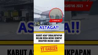 Download lagu SMOG IN BALIKPAPAN PERSISTS DESPITE HEAVY RAIN⁉️ #latestnews #trending #fyp #shortsvideo mp3