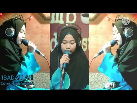 Sabyan | IBADALLAH COVER IRA HABIBAH