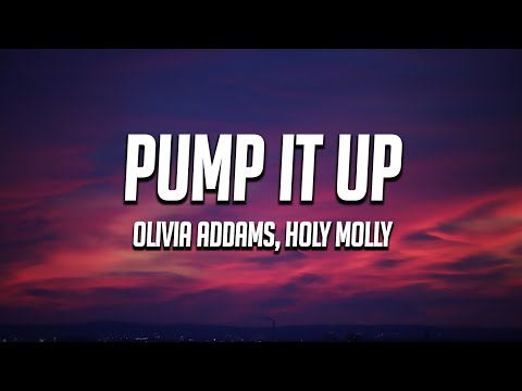 Olivia Addams x Holy Molly - Pump It Up (Lyrics)