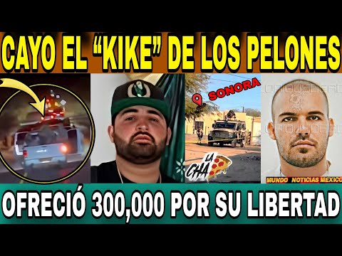 AGARRAN al KIKE de los PELONES tras un FUERTE OPERATIVO en CABORCA Sonora