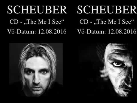 Scheuber - "The Me I See"