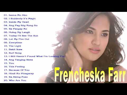 The Songs Of  Frencheska Farr -  The OPM Tagalog Love Songs