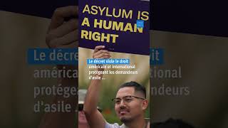 États-Unis : Décret concernant les demandeurs d’asile
