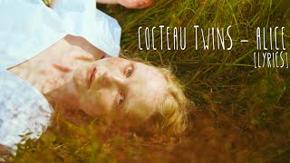 [LYRICS] Cocteau Twins - Alice
