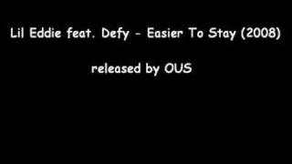 Lil Eddie feat. Defy - Easier To Stay (2008-released by OUS)