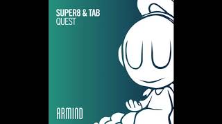 Super8 & Tab - Quest (Extended Mix)