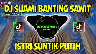 Download lagu DJ SUAMI BANTING SAWIT ISTRI SUNTIK PUTIH REMIX VIRAL TIKTOK mp3 Download lagu DJ SUAMI BANTING SAWIT ISTRI SUNTIK PUTIH REMIX VIRAL TIKTOK mp3