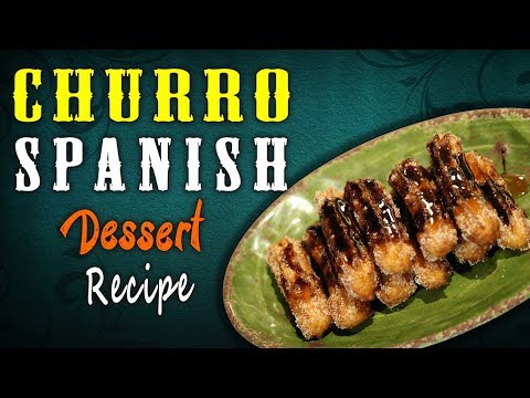 Spanish Churro Recipe | Churros Spanish Dessert | Yummy Street Food