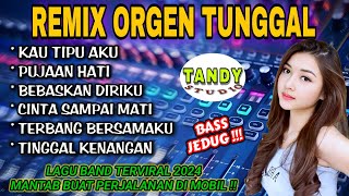 Download lagu REMIX ORGEN TUNGGAL TANDY STUDIO❗Lagu band terviral 2024❗Kau tipu aku, Bebaskan diriku, Pujaan hati mp3 Download lagu REMIX ORGEN TUNGGAL TANDY STUDIO❗Lagu band terviral 2024❗Kau tipu aku, Bebaskan diriku, Pujaan hati mp3