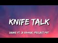 Drake Knife Talk Lyrics Ft 21 Savage Project Pat