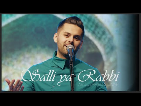 SALLI YA RABB (صلي يا رب وسلم) - Abdusamed Šljivar (Live 2022)