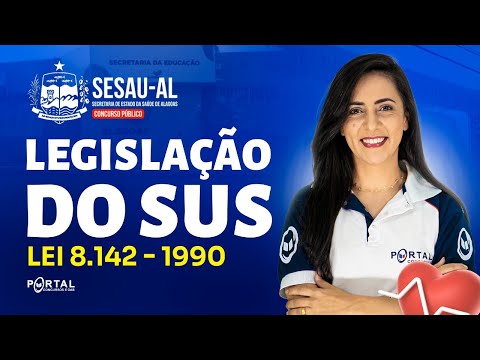 CONCURSO SESAU/AL: Legislação Do Sus - Lei 8.142 – 1990 | Com a Profª. Bruna Siqueira