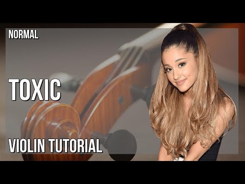 How to play Toxic by Ariana Grande on Violin (Tutorial)