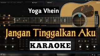 Download lagu Yoga Vhein - Jangan Tinggalkan Aku Karaoke Original key mp3 Download lagu Yoga Vhein - Jangan Tinggalkan Aku Karaoke Original key mp3