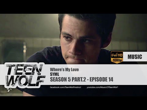 SYML - Where's My Love | Teen Wolf 5x14 Music [HD]