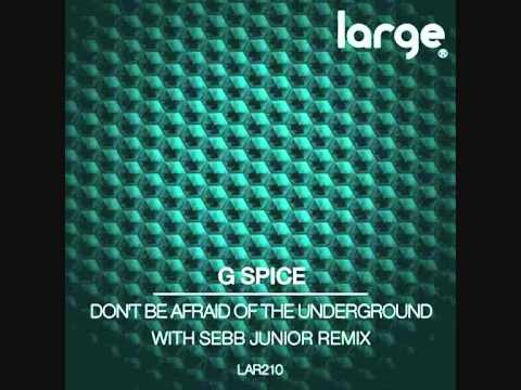 G spice - Dont Be Afraid Of The Underground (Dub Mix  ) Large