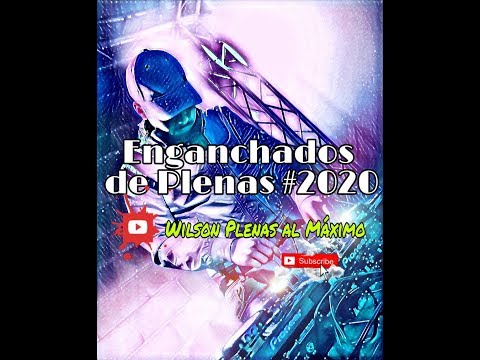 🎧ENGANCHADOS DE🔥#PLENA 2020🔥(LA CUMANA,DAMIAN,LESCANO,CARLOS CORTI Y OTROS)