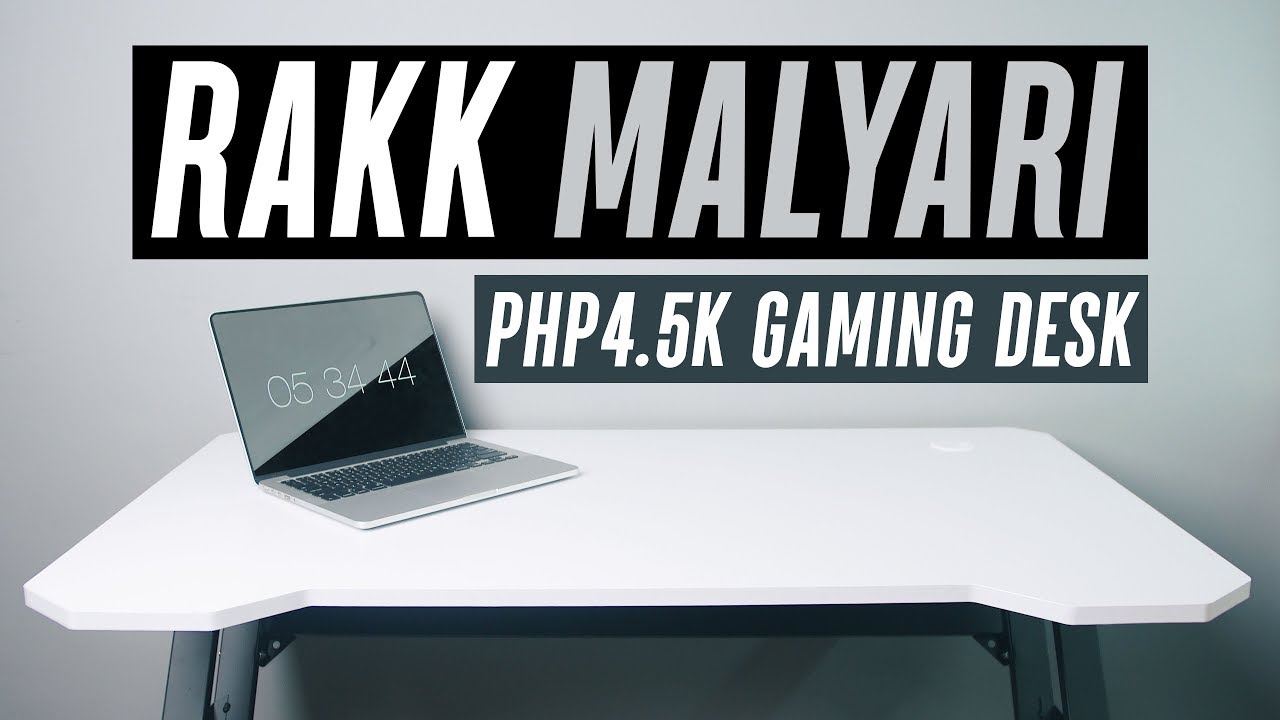 RAKK Malyari Review : Best modern gaming and workstation desk under ₱5,000