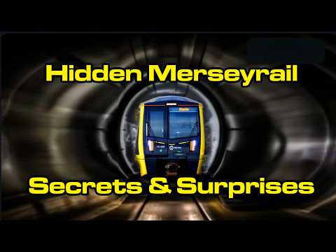 Hidden Merseyrail  Secrets & Surprises
