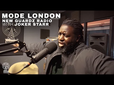 New Guardz Radio With Joker Starr | Mode London
