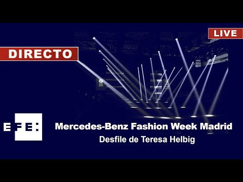 🔴📡 Mercedes Benz Fashion Week Madrid - Desfile de Teresa Helbig